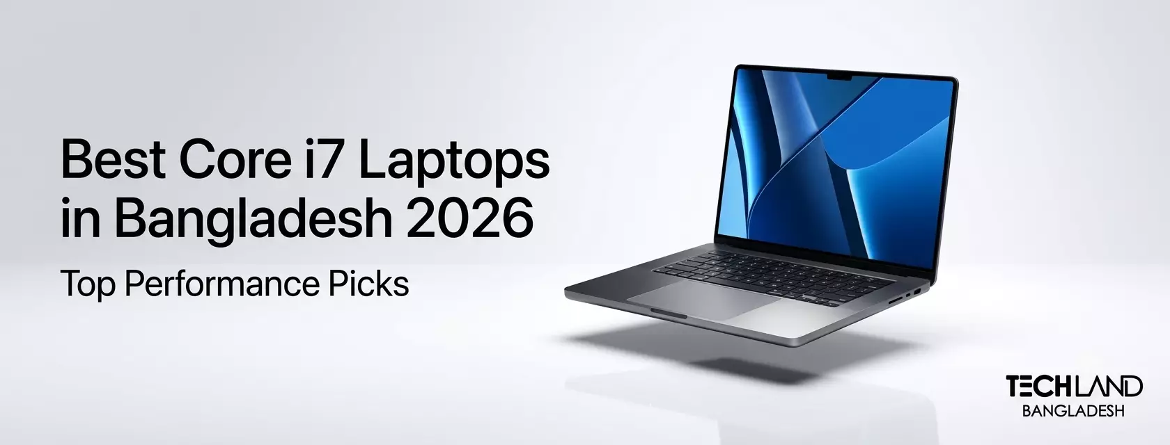 Best Core i7 Laptops in Bangladesh in 2026